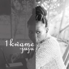 Juju - 1kwame MP3 download | Juju - 1kwame Lyrics | Boomplay Music