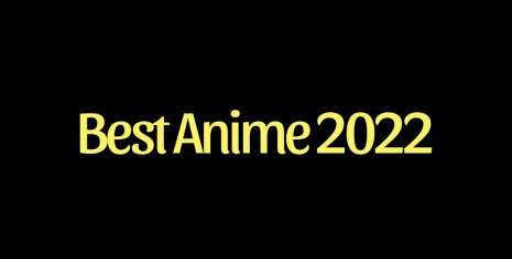 18 Best Anime of 2022 - Japan Web Magazine