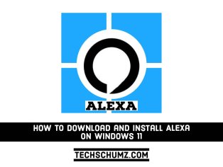 How to Install and Use Alexa on a Windows 11 PC or Laptop | Techschumz