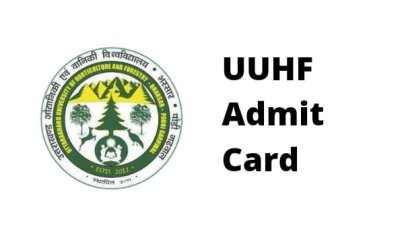 UUHF Admit card 2022 Download Link, Hall ticket Download @uuhf.ac.in