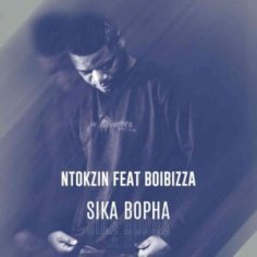 DOWNLOAD Ntokzin & Boibizza – Sika Bopha : SAMSONGHIPHOP