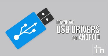 Download Android USB Driver from All OEMs (Latest) - Technastic