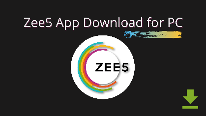Zee5 App Download for PC (Windows 7, 8, 10) Free - Seeromega