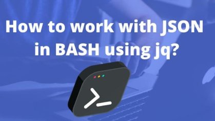 How to work with JSON in BASH using jq?