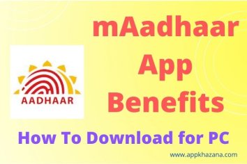 MAadhaar App UIDAI Benefits 2022 | How To Download MAadhaar For PC? - App Khazana