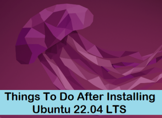 11 Things To Do After Installing Ubuntu 22.04 LTS