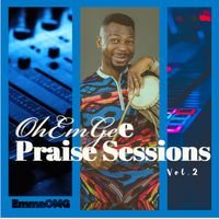 OhEmGee Praise Sessions, Vol.2 - Play & Download All MP3 Songs @WynkMusic