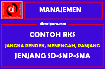 Unduh Contoh RKS (Rencana Kerja Sekolah) RKT, RKJM, RKJP Tingkat SD, SMP dan SMA - dicariguru.com