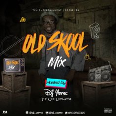 [Mixtape] DJ YomC - Naija Old Skool Mix » Naijaloaded