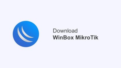 Download WinBox MikroTik Versi Terbaru dan Lama (Lengkap)