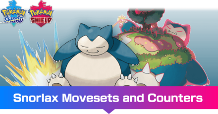 Snorlax - Moveset & Best Build for Ranked Battle | Pokemon Sword and Shield｜Game8