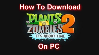 How To Download PvZ 2 on PC - YouTube