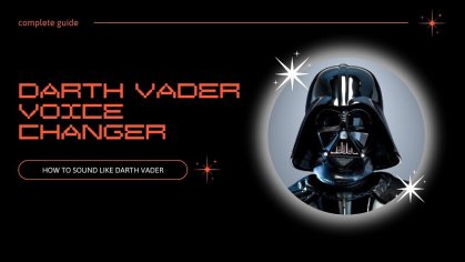 Sound Like Darth Vader with 7 Darth Vader Voice Changer