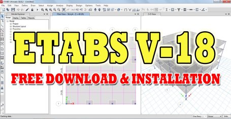 Download & Install Etabs Version 18 - Civil Engineers PK