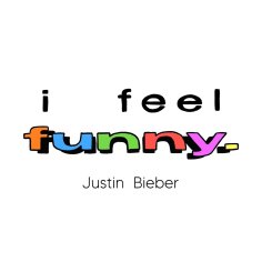 ‎I Feel Funny - Single by Justin Bieber on Apple Music