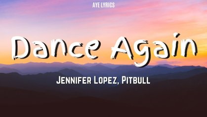 Jennifer Lopez, Pitbull - Dance Again (Lyrics) - YouTube