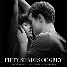 ‎Fifty Shades of Grey (Original Motion Picture Soundtrack) by Various Artists on Apple Music