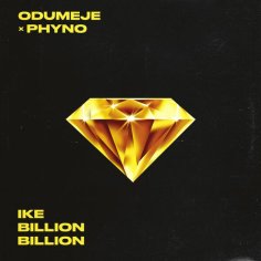 DOWNLOAD MP3: Odumeje – Ike Billion Billion ft. Phyno — NaijaTunez