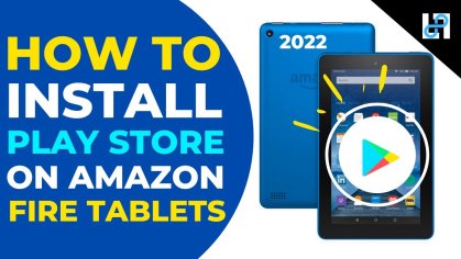 How to Install the Google Play Store on an Amazon Fire Tablet Step by Step Tutorial 2022 - YouTube