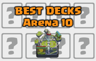 Best Arena 10 Decks in Clash Royale (Hog Mountain, 3000 - 3400 Trophy Range)