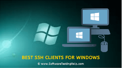 Top 12 BEST SSH Clients For Windows – Free PuTTY Alternatives