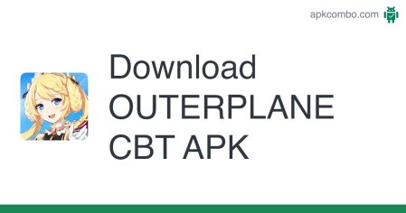 Download OUTERPLANE CBT APK - Latest Version 2022