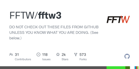 GitHub - FFTW/fftw3: DO NOT CHECK OUT THESE FILES FROM GITHUB UNLESS YOU KNOW WHAT YOU ARE DOING. (See below.)