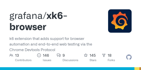 GitHub - grafana/xk6-browser: k6 extension that adds support for browser automation and end-to-end web testing via the Chrome Devtools Protocol