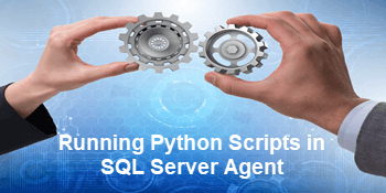 Run Python Scripts in a SQL Server Agent Job
