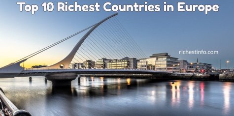Top 10 Richest Countries in Europe 2022 ranked by GDP per capita - RichestInfo