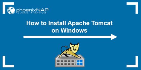How to Install Apache Tomcat on Windows {Step-by-Step}