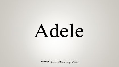 How To Say Adele - YouTube