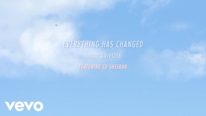 Taylor Swift - Everything Has Changed (Taylor's Version) (Lyric Video) ft. Ed Sheeran - YouTube