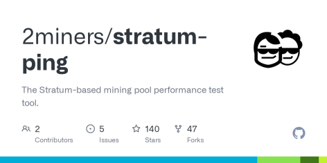 GitHub - 2miners/stratum-ping: The Stratum-based mining pool performance test tool.