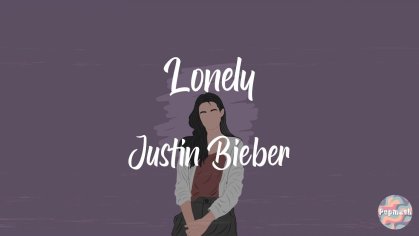 Justin Bieber - Lonely (lyrics) | I'm so lonely - YouTube