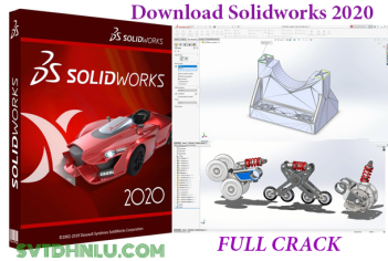 Download Solidworks 2020 Full Crack - Cải thiện hiệu suất làm việc