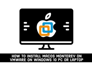 How to Install macOS Monterey on VMware on Windows 10 PC or Laptop - Step-by-Step Guide