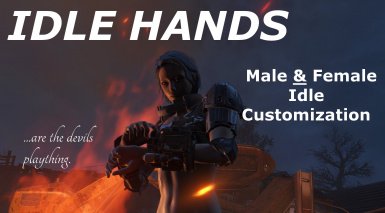 Idle Hands - Male and Female Idle Customization at Fallout 4 Nexus - Mods and community