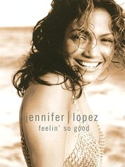Jennifer Lopez: Feelin' So Good (Video 2000) - IMDb