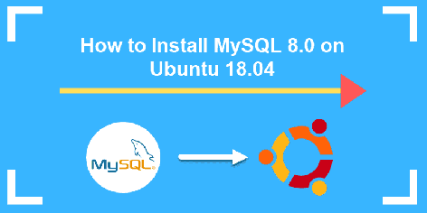 How to Install MySQL 8.0 in Ubuntu 18.04 | PhoenixNAP KB