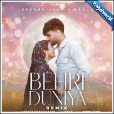 Behri Duniya Remix Mp3 Song Download Pagalworld - Afsana Khan, Saajz
