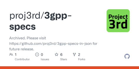 GitHub - proj3rd/3gpp-specs: Archived. Please visit https://github.com/proj3rd/3gpp-specs-in-json for future release.