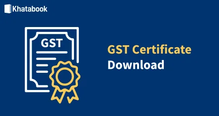 How to Download GST Registration Certificate Online?