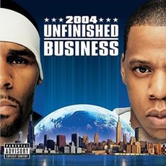 Unfinished Business (Jay-Z and R. Kelly album) - Wikipedia