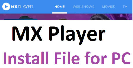 MX Player for PC download Windows 7, 10, 11 install file