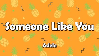 Someone Like You - Adele (Lyrics) | Never mind, I'll find someone like you ð¶ - YouTube
