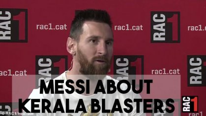 Messi about Kerala blasters|Lionel Messi about ISL - YouTube