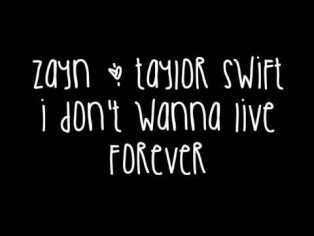 Zayn Malik & Taylor Swift - I Don't Wanna Live Forever Lyrics (Fifty Shades Darker) - YouTube