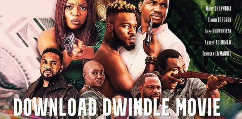 Download Dwindle Movie 2021 Nollywood Movie - Infowaka  : Infowaka