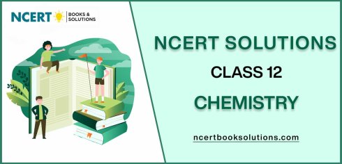 NCERT Solutions For Class 12 Chemistry Download PDF Free